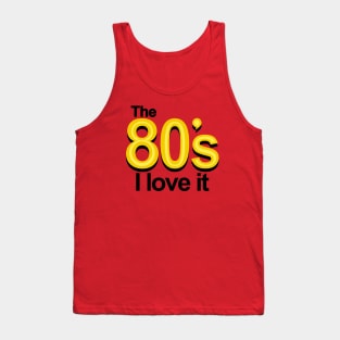 I Love The 80's Slogan GIft For 80's Kids Tank Top